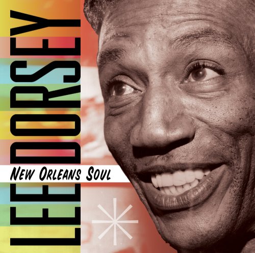 Lee Dorsey/New Orleans Soul
